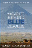 The Light Behind Blue Circles: A Traveler's Ghost Story