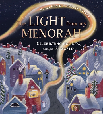 The Light from My Menorah: Celebrating Holidays Around the World - Heald, Robin