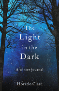The Light in the Dark: A Winter Journal