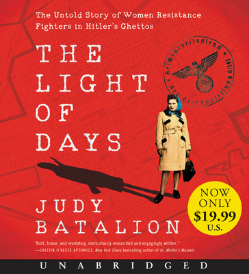 The Light of Days Low Price CD: The Untold Story of Women Resistance Fighters in Hitler's Ghettos - Batalion, Judy, and Marno, Mozhan (Read by)