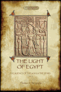 The Light of Egypt: The Science of the Soul and the Stars. Vol. 2