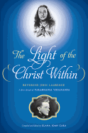 The Light of the Christ Within: Inspired Talks by Reverand John Laurence, a Direct Disciple of Paramhansa Yogananda