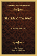 The Light Of The World: A Modern Drama