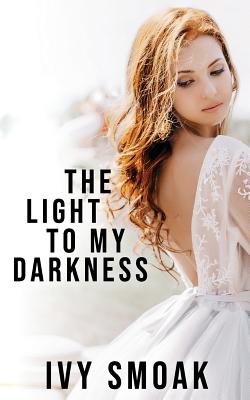 The Light to My Darkness - Smoak, Ivy