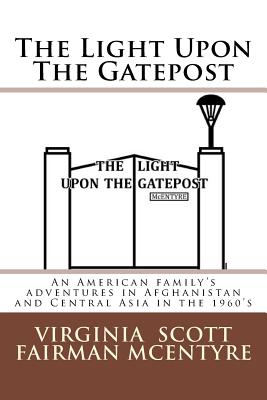 The Light Upon The Gatepost - Fairman McEntyre, Virginia Scott