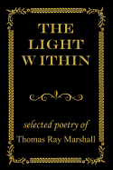The Light Within: Selected Poetry of