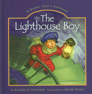 The Lighthouse Boy: A Story about Courage