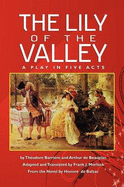 The Lily of the Valley: A Play in Five Acts