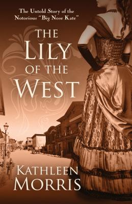 The Lily of the West - Morris, Kathleen