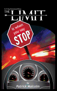 The Limit Is When You Say Stop (TM)