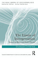The Limits of Interpretation: Essays on Bion and Field Theory
