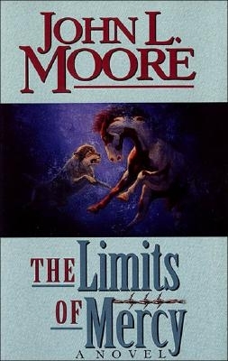 The Limits of Mercy - Moore, John L