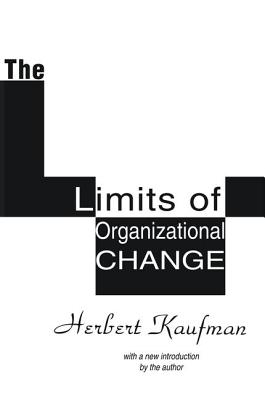The Limits of Organizational Change - Kaufman, Herbert
