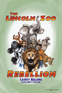 The Lincoln Zoo Rebellion
