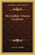 The Lindlahr Vitamin Cookbook