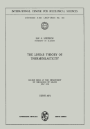 The Linear Theory of Thermoelasticity: Course Held at the Department of Mechanics of Solids July 1972