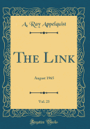 The Link, Vol. 23: August 1965 (Classic Reprint)