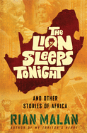 The Lion Sleeps Tonight: And Other Stories of Africa