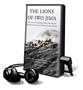 The Lions of Iwo Jima: The Story of Combat Team 28 and the Bloodiest Battle in Marine Corps History