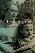 The Listener: In the Shadow of the Holocaust