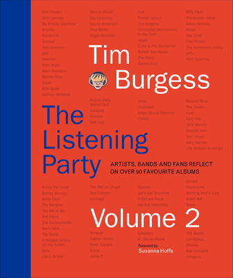 The Listening Party Volume 2: Artists, Bands and Fans Reflect on Over 90 Favourite Albums - Burgess, Tim, and Hoffs, Susanna (Foreword by)