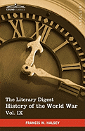 The Literary Digest History of the World War, Vol. IX (in Ten Volumes, Illustrated): Compiled from Original and Contemporary Sources: American, Britis