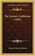 The Literary Guillotine (1903)