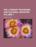 The Literary Panorama and National Register Volume 7