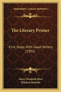 The Literary Primer: First Steps with Good Writers (1901)