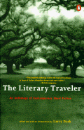 The Literary Traveller: An Anthology of Contemporary Short Fiction - More, St., and Dark, Larry (Editor)
