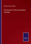 The Literature of American Aboriginal Languages