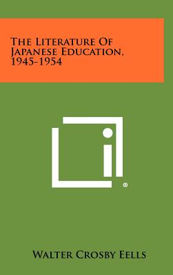 The Literature of Japanese Education, 1945-1954 - Eells, Walter Crosby (Editor)