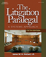 The Litigation Paralegal: A Systems Approach, 5e