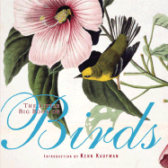 The Little Big Book of Birds - Tabori Fried, Natasha (Editor), and Tabori, Lena (Editor), and Kaufman, Kenn (Introduction by)