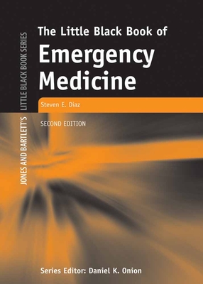 The Little Black Book of Emergency Medicine - Diaz, Steven E