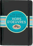 The Little Black Book of Hors D'Oeuvres - Berman, Karen