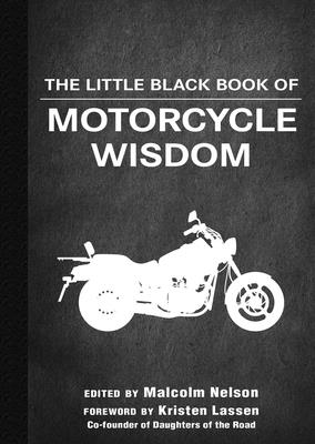 The Little Black Book of Motorcycle Wisdom - Nelson, Malcolm (Editor)