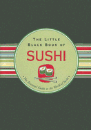 The Little Black Book of Sushi: The Essential Guide to the World of Sushi - Zschock, Day