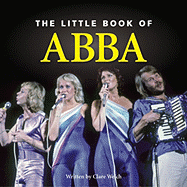 The Little Book of Abba - Welch, Claire