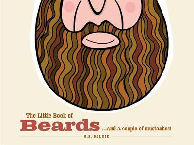 The Little Book of Beards: ...and a Couple of Moustaches! - Belgie, O S