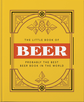 The Little Book of Beer: Probably the best beer book in the world - Orange Hippo!