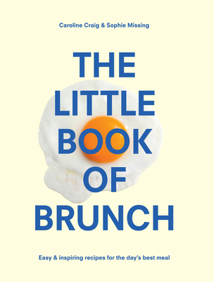 The Little Book of Brunch - Missing, Sophie, and Craig, Caroline