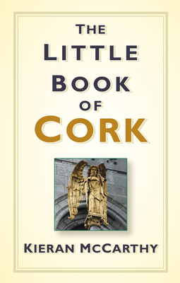 The Little Book of Cork - McCarthy, Kieran