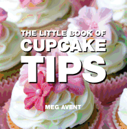 The Little Book of Cupcake Tips