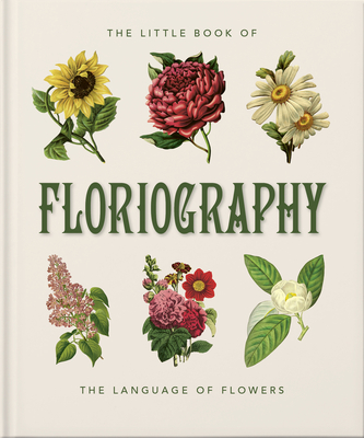 The Little Book of Floriography: The Secret Language of Flowers - Orange Hippo!
