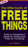 The Little Book of Free Things: Guide to Thousands of Wonderful Things Yours Free for the Asking - Kalian, Linda, and Kalian, Bob