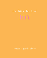 The Little Book of Joy: Spread Good Cheer