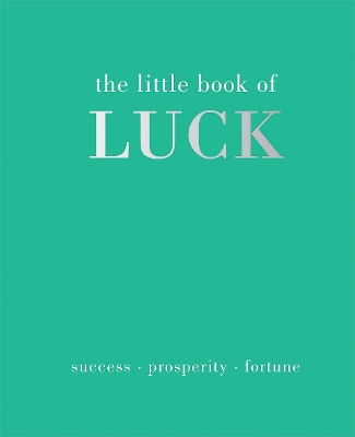 The Little Book of Luck: Success | Prosperity | Fortune - Davies, Alison