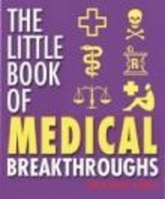 The Little Book of Medical Breakthroughs - Craft, Naomi