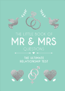 The Little Book of Mr & Mrs Questions: The Ultimate Relationship Test